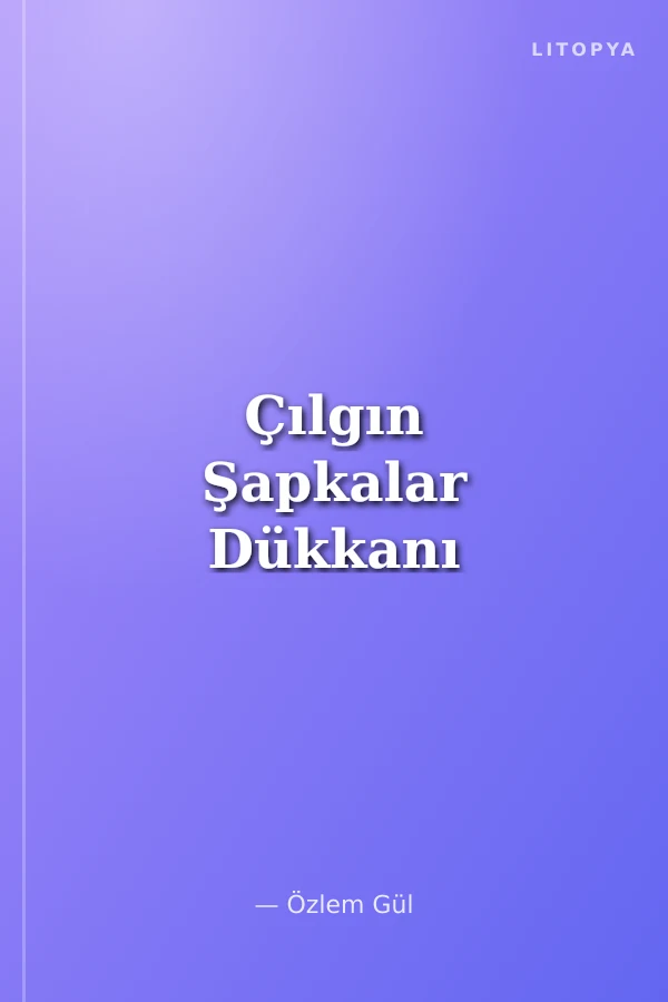 Çılgın Şapkalar Dükkanı