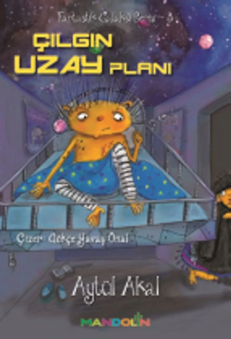 Çılgın Uzay Planı / Fantastik Galaksi Serisi 3