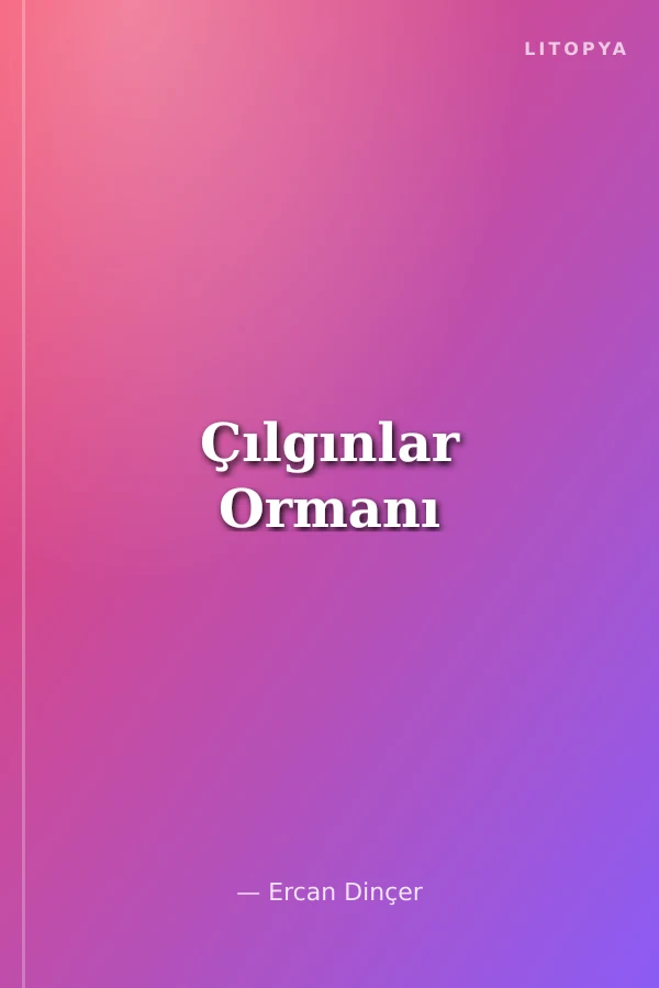 Çılgınlar Ormanı