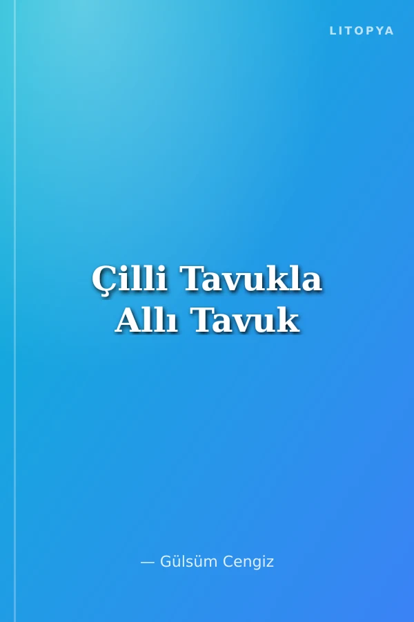 Çilli Tavukla Allı Tavuk