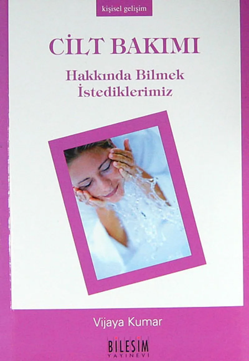 Cilt Bakımı Hakkında Bilmek İstediklerimiz (cep boy)