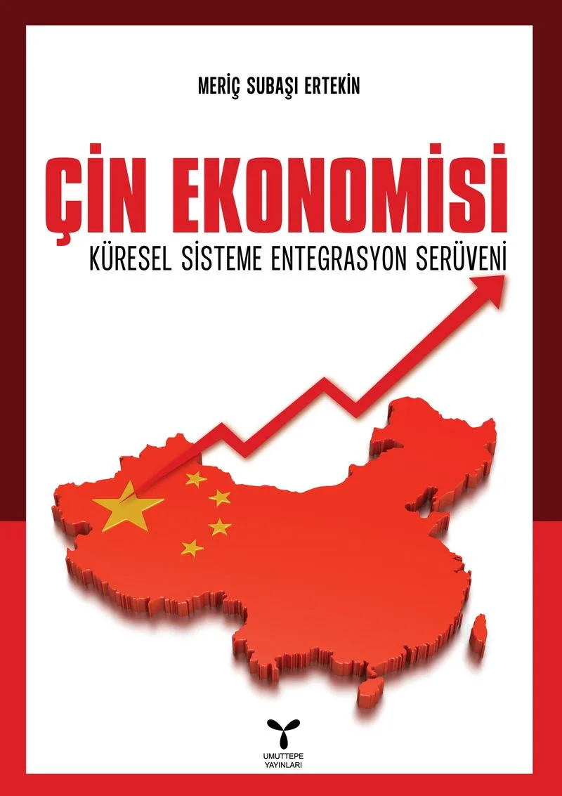 Çin Ekonomisi Küresel Sisteme Entegrasyon Serüveni