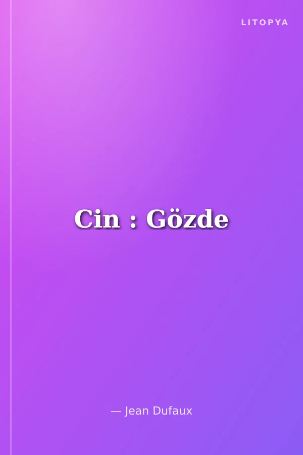 Cin : Gözde