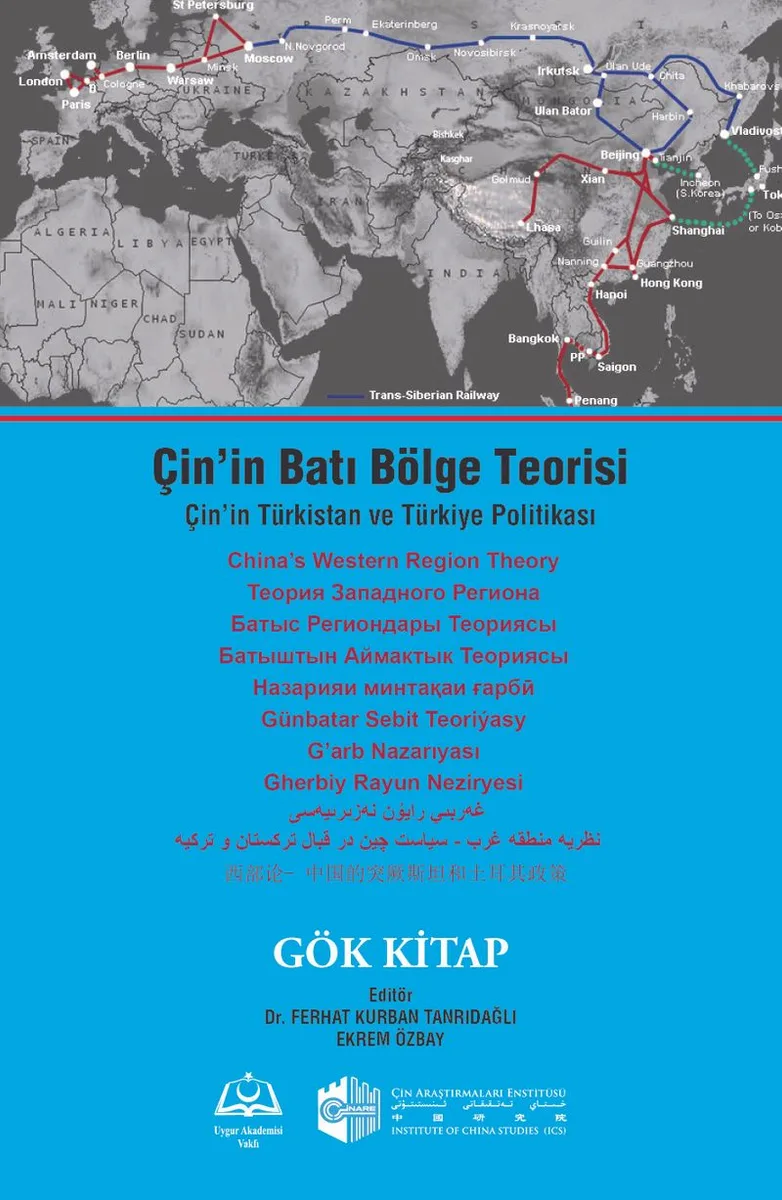 Çin'in Batı Bölge Teorisi Çin'in Türkistan ve Türkiye Politikası