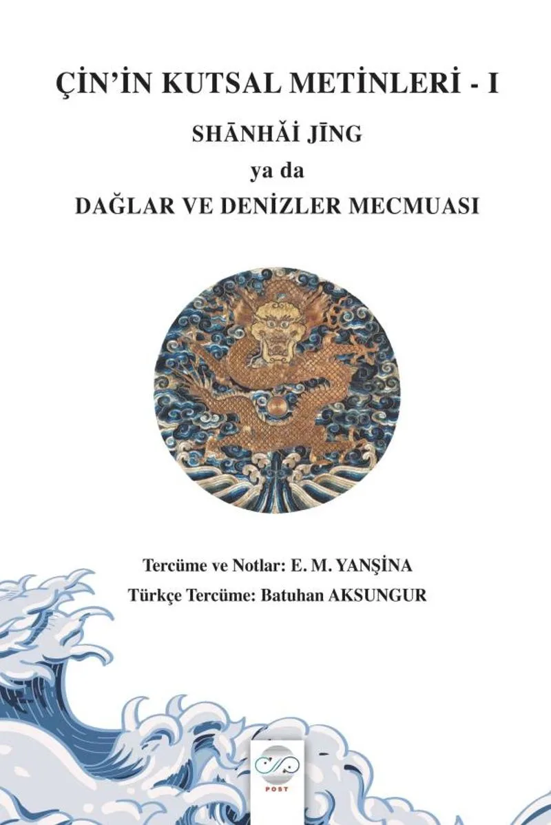 Çin'in Kutsal Metinleri 1 Shānhǎi Jīng Ya Da Dağlar ve Denizler Mecmuası