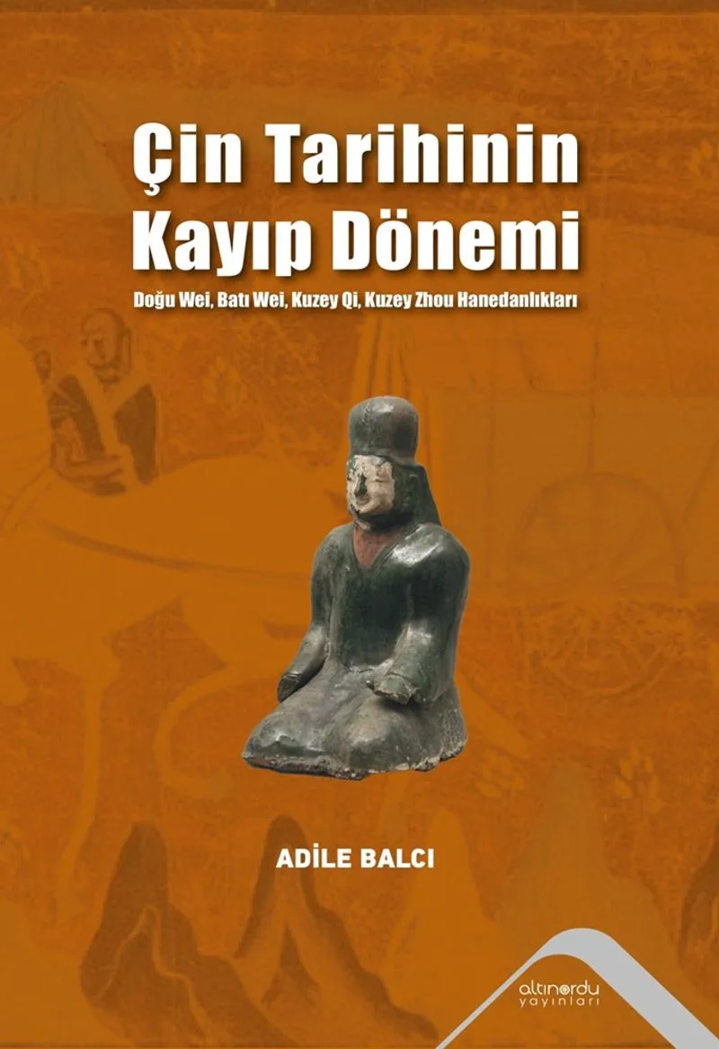 Çin Tarihinin Kayıp Dönemi Doğu Wei,Batı Wei Kuzey Qi,Kuzey Zhou Hanedanlıkları