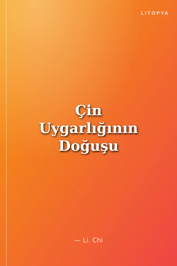 Çin Uygarlığının Doğuşu