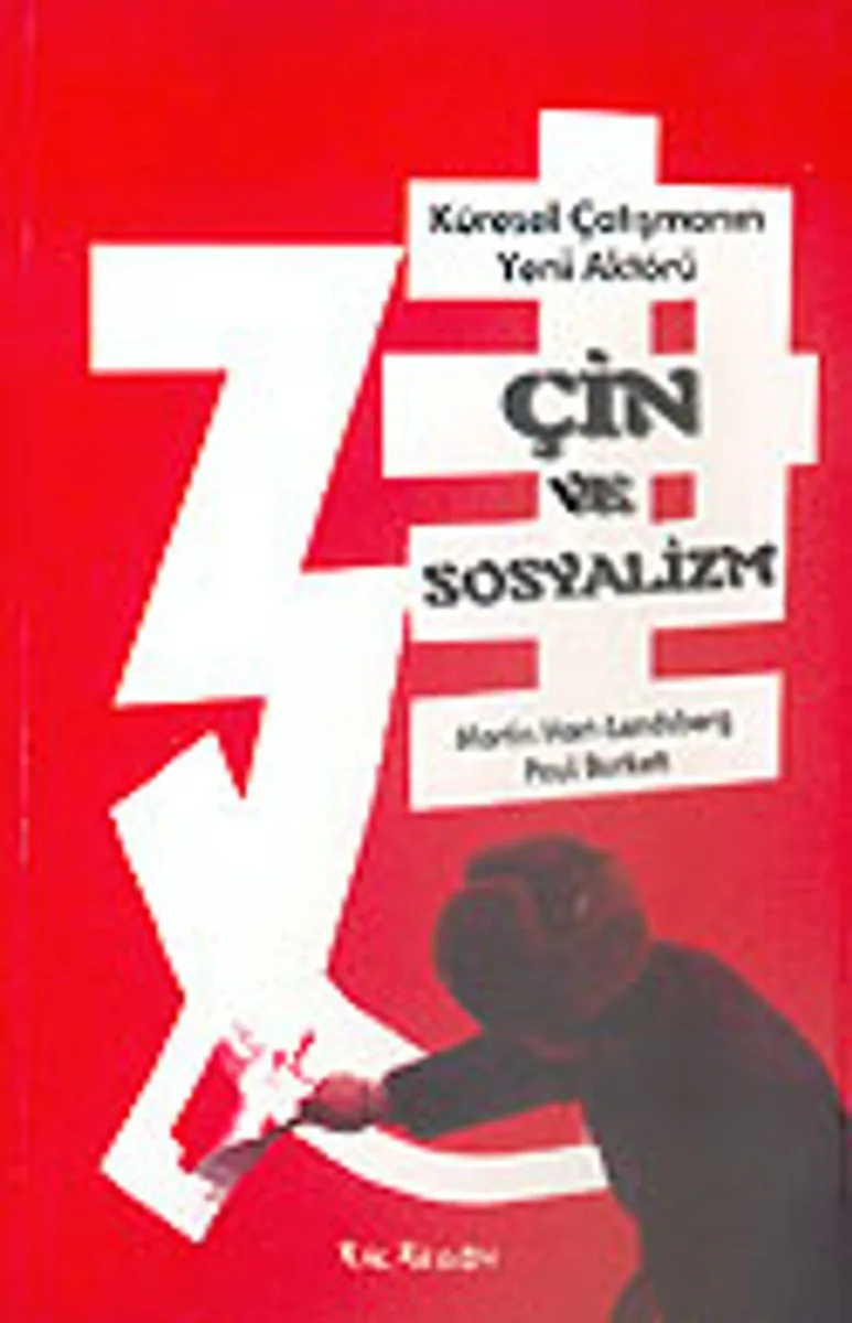 Çin ve Sosyalizm Küresel Çatışmanın Yeni Aktörü