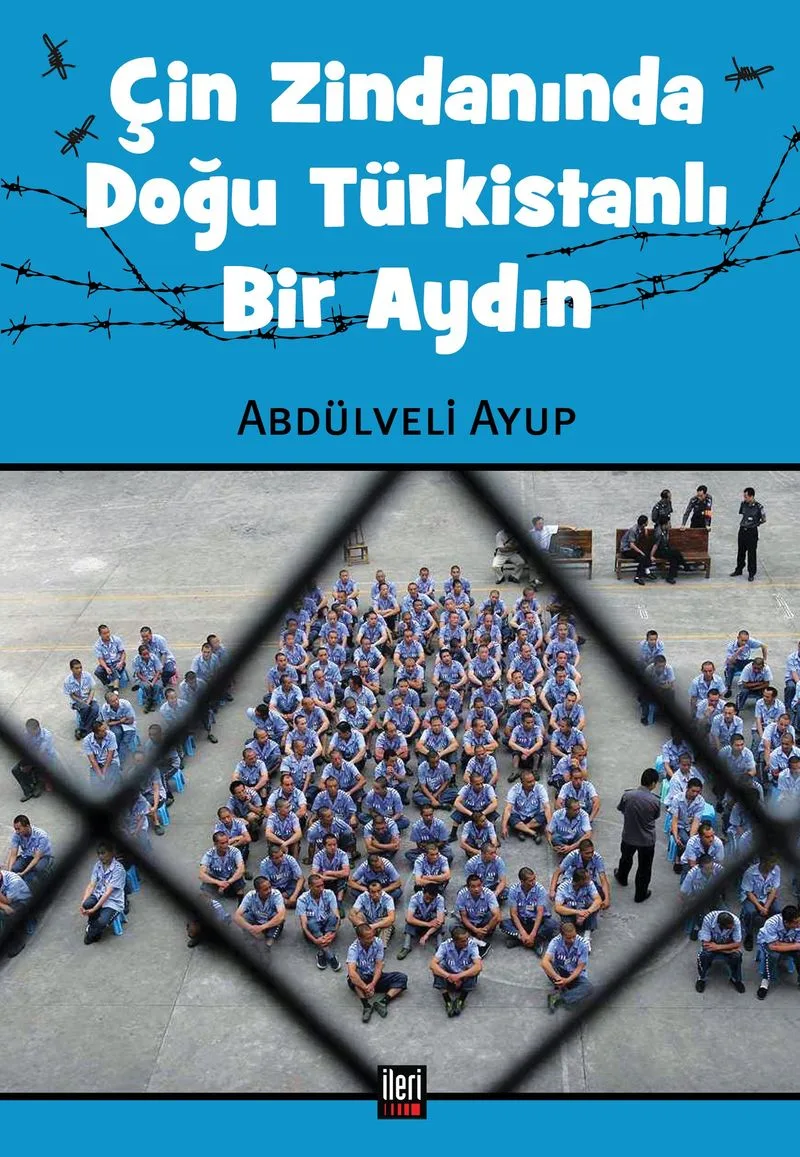 Çin Zindanında Doğu Türkistanlı Bir Aydın