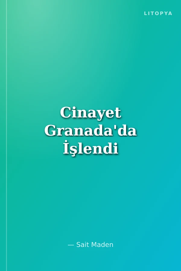 Cinayet Granada'da İşlendi