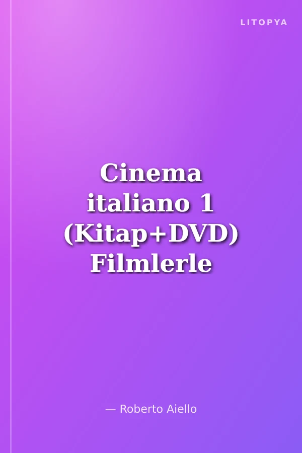 Cinema italiano 1 (Kitap+DVD) Filmlerle İtalyanca-Temel Seviye A1-A2