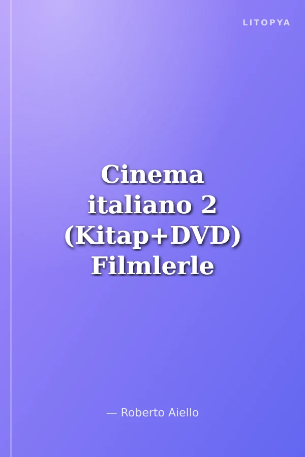 Cinema italiano 2 (Kitap+DVD) Filmlerle İtalyanca-Orta Seviye A2-B1