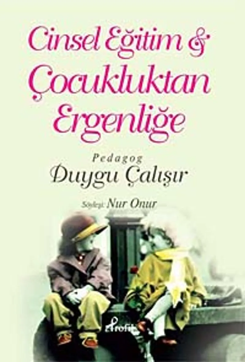 Cinsel Eğitim Çocukluktan Ergenliğe