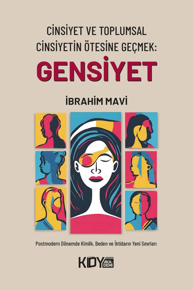 Cinsiyet ve Toplumsal Cinsiyetin Ötesine Geçmek: Gensiyet