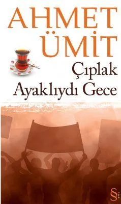 Çıplak ayaklıydı gece