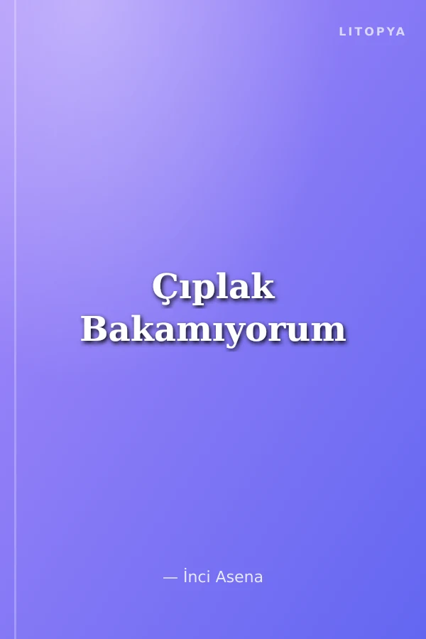 Çıplak Bakamıyorum