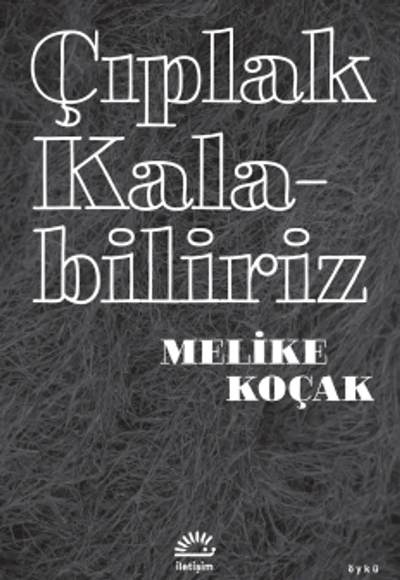 Çıplak Kalabiliriz