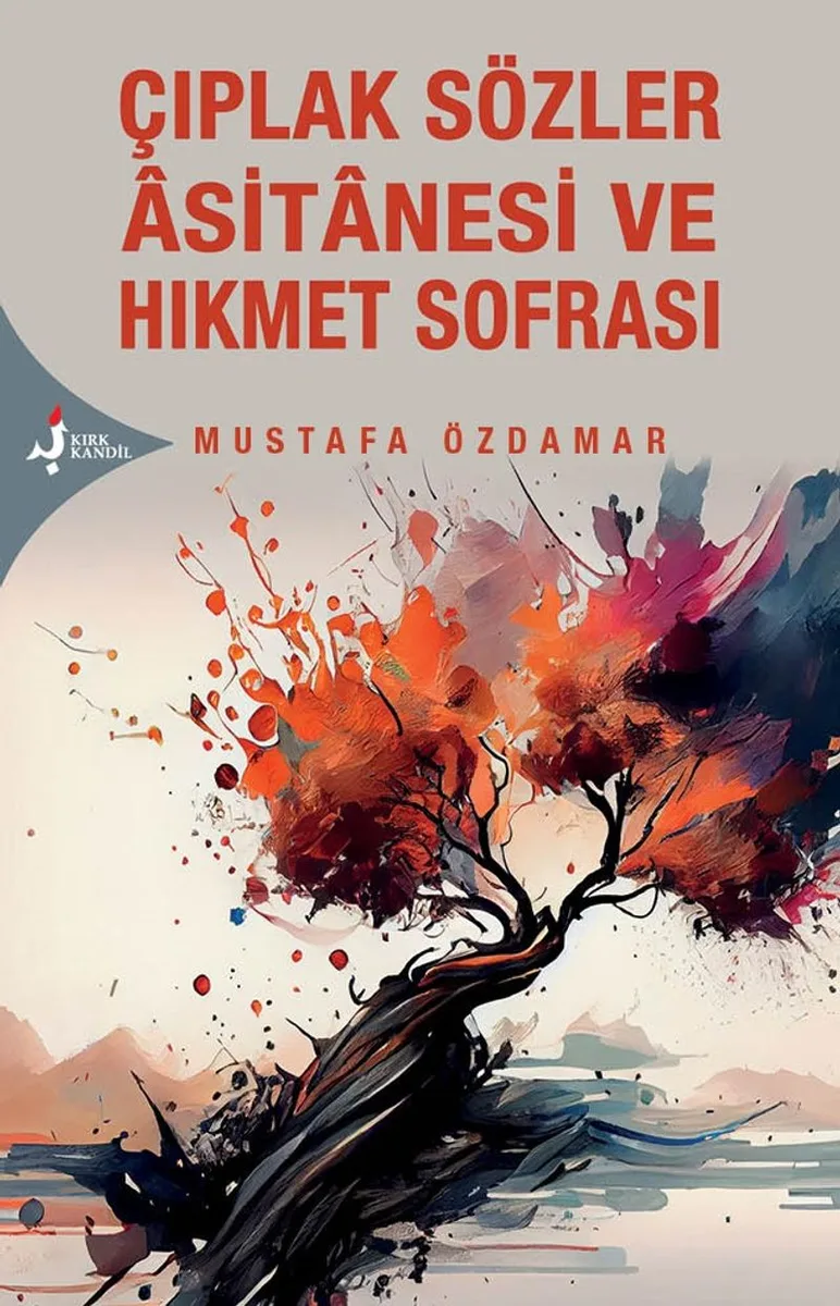 Çıplak Sözler &Acirc;sitanesi ve Hikmet Sofrası