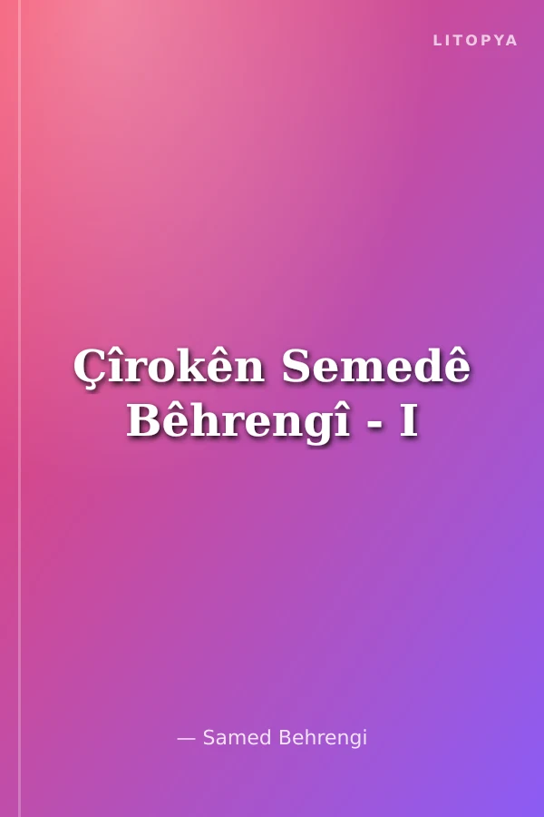 Çîrokên Semedê Bêhrengî - I