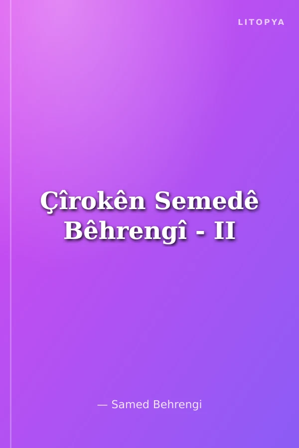 Çîrokên Semedê Bêhrengî - II
