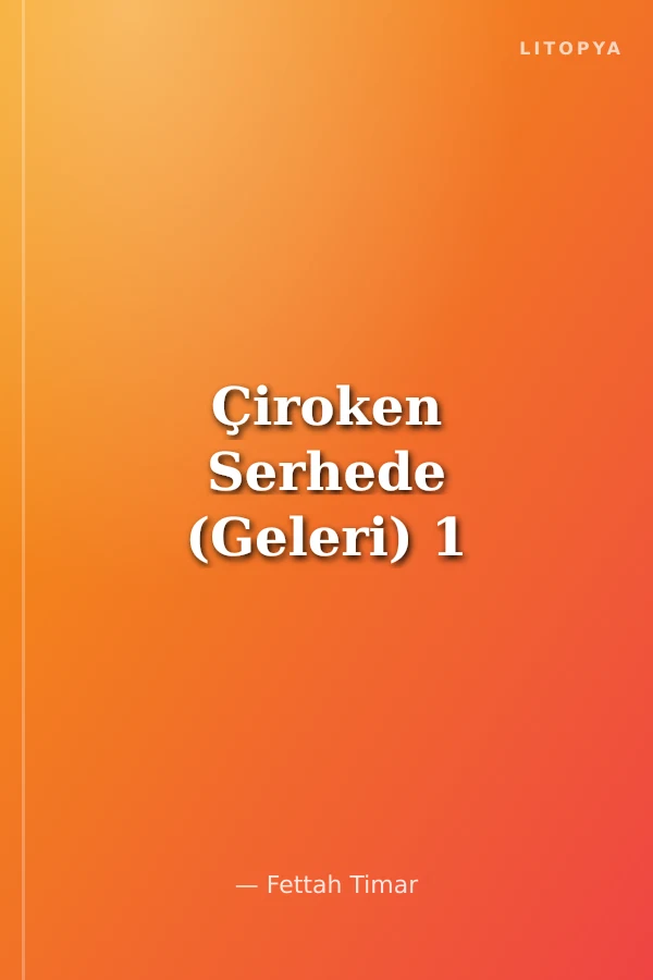 Çiroken Serhede (Geleri) 1