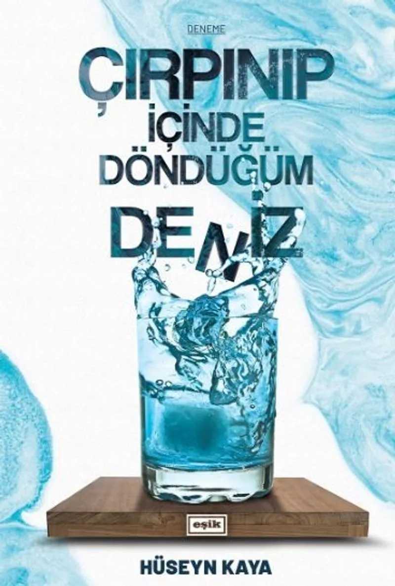Çırpınıp İçinde Döndüğüm Deniz