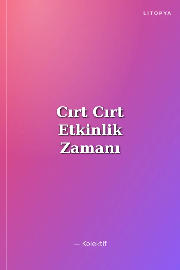 Cırt Cırt Etkinlik Zamanı