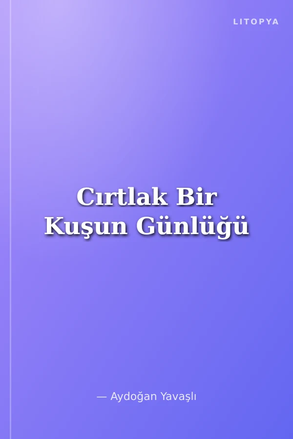 Cırtlak Bir Kuşun Günlüğü