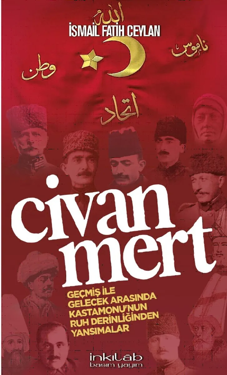 Civanmert Geçmiş İle Gelecek Arasında Kastamonu'nun Ruh Derinliğinden Yansımalar