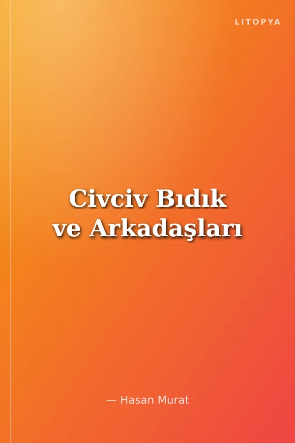 Civciv Bıdık ve Arkadaşları