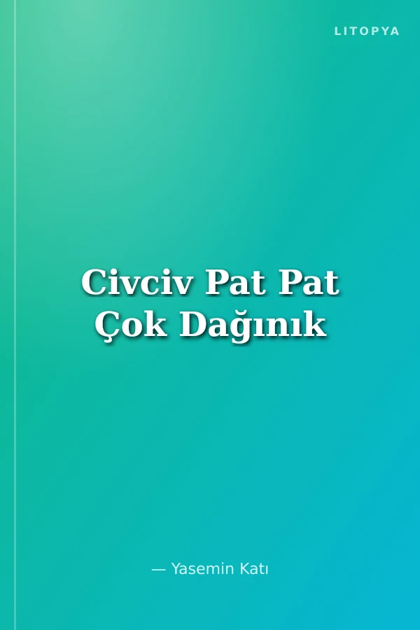 Civciv Pat Pat Çok Dağınık