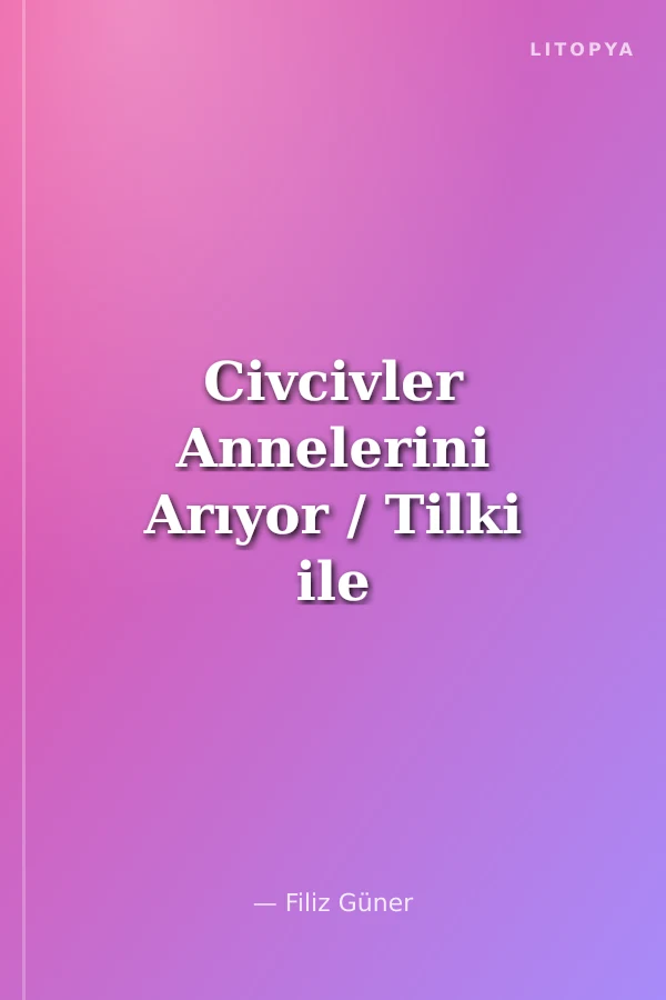 Civcivler Annelerini Arıyor / Tilki ile Civcivler Serisi-3