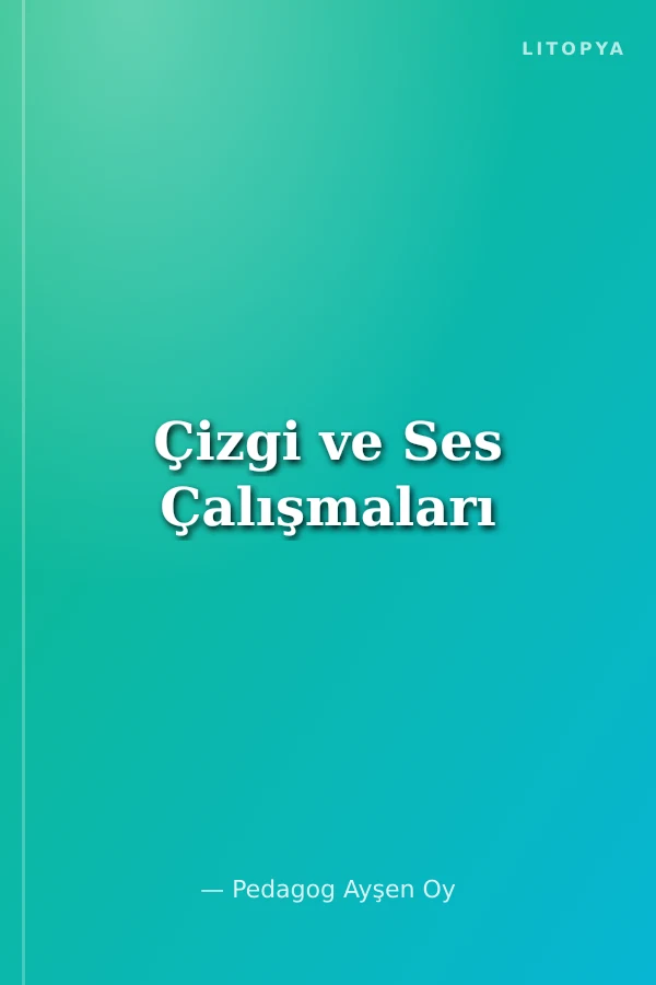 Çizgi ve Ses Çalışmaları