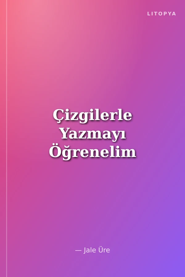 Çizgilerle Yazmayı Öğrenelim