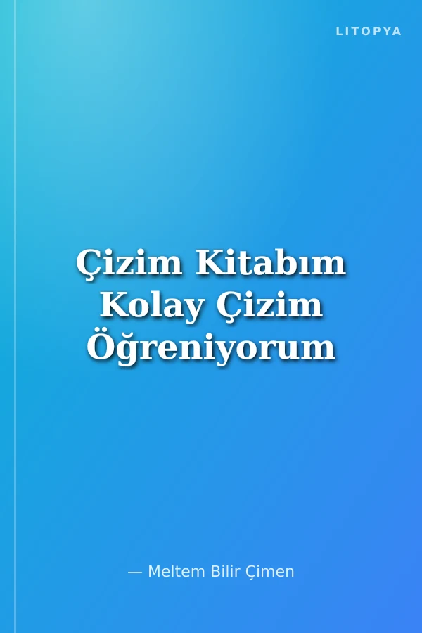 Çizim Kitabım Kolay Çizim Öğreniyorum