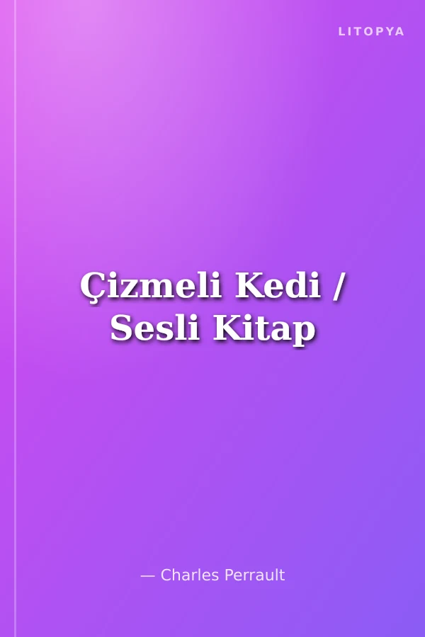 Çizmeli Kedi / Sesli Kitap