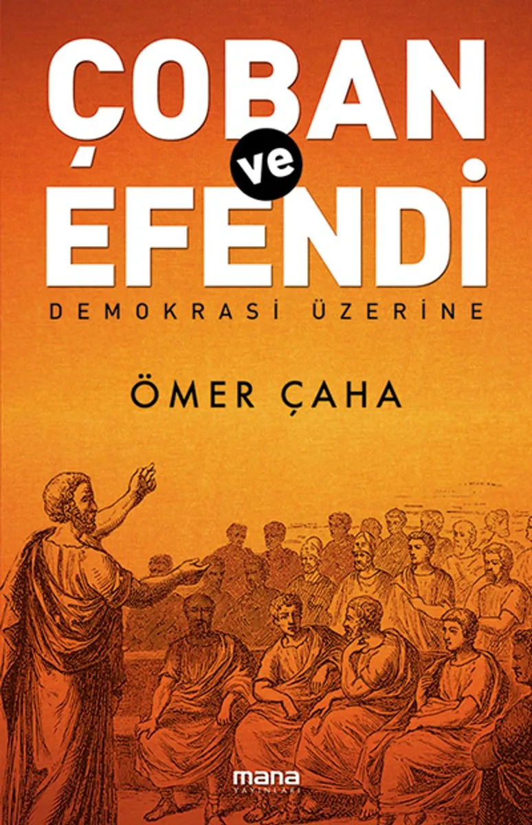 Çoban ve Efendi Demokrasi Üzerine