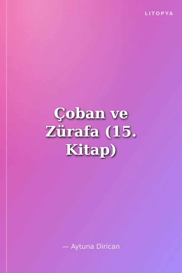 Çoban ve Zürafa (15. Kitap)
