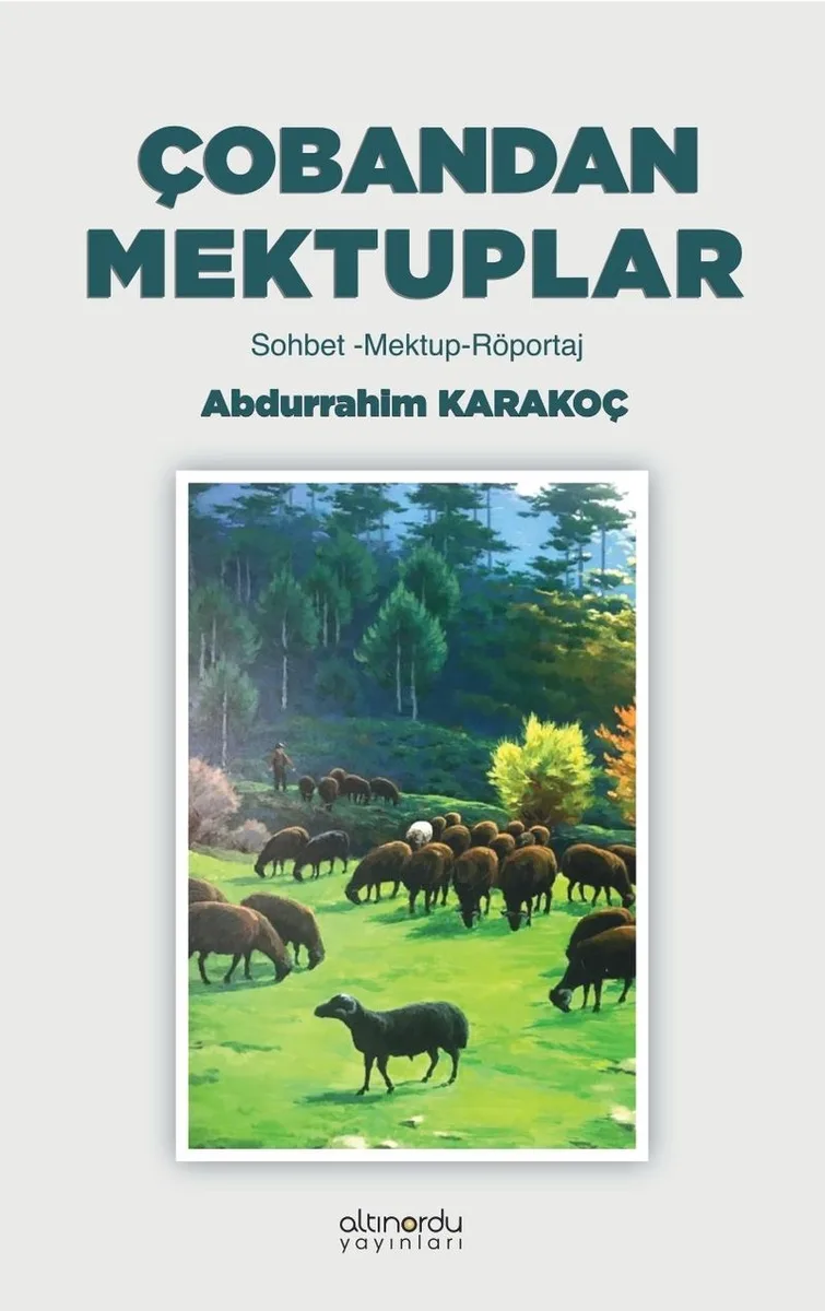Çobandan Mektuplar Sohbet-Mektup-Röportaj
