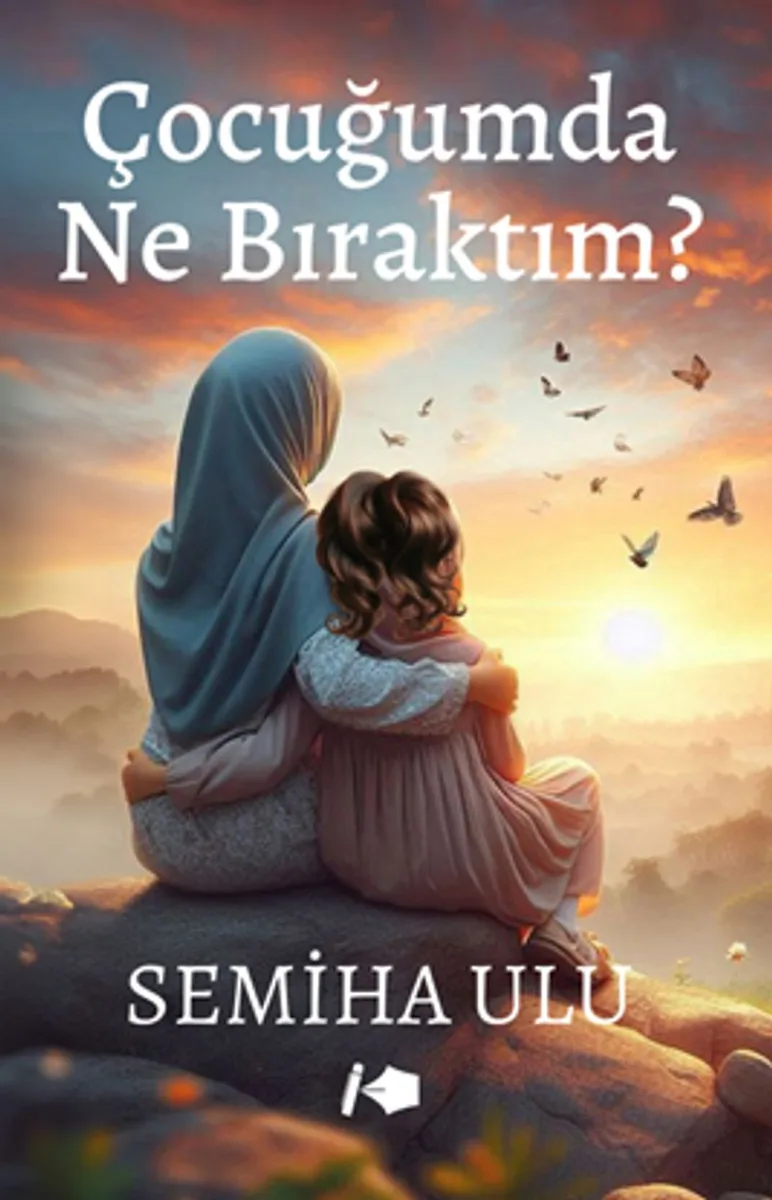 Çocuğumda Ne Bıraktım?