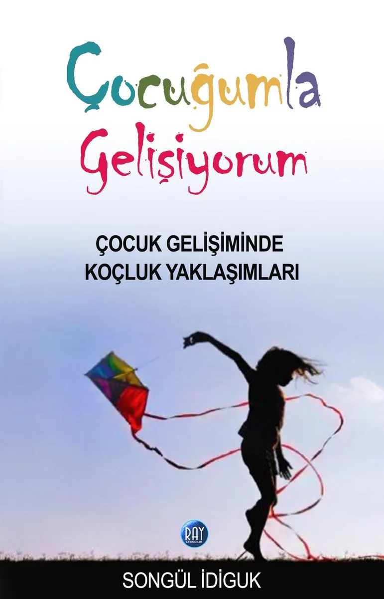 Çocuğumla Gelişiyorum Çocuk Gelişiminde Koçluk Yaklaşımları