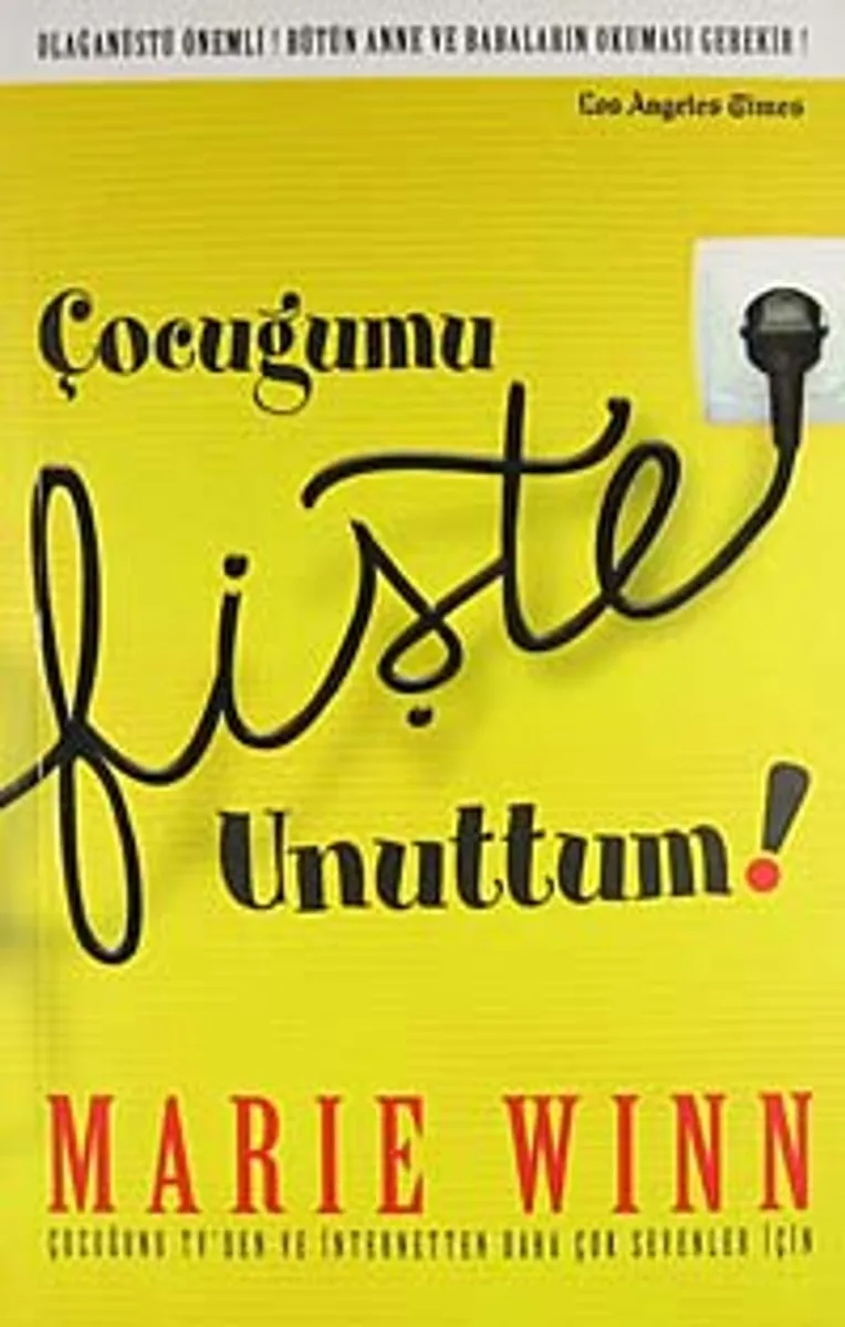 Çocuğumu Fişte Unuttum Çocuğunu Tv'den ve İnternetten Daha Çok Sevenler İçin