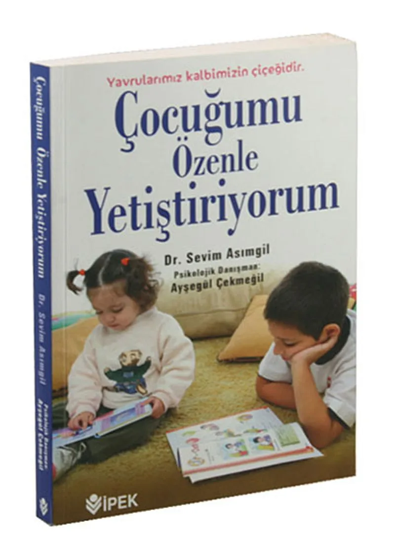 Çocuğumu Özenle Yetiştiriyorum Yavrularımız Kalbimizin Çiçeğidir.