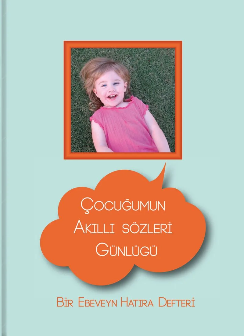 Çocuğumun Akıllı Sözleri Günlüğü