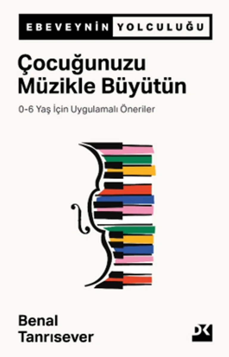 Çocuğunuzu Müzikle Büyütün 0-6 Yaş İçin Uygulamalı Öneriler