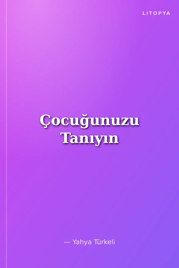 Çocuğunuzu Tanıyın