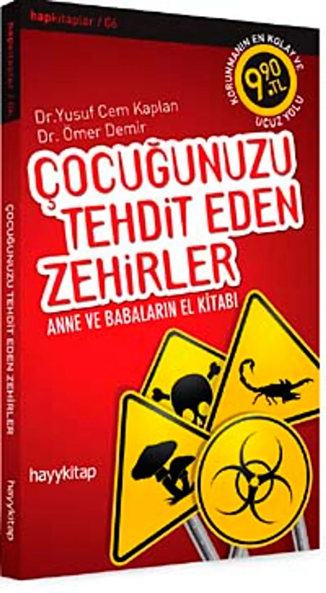 Çocuğunuzu Tehdit Eden Zehirler Anne ve Babaların El Kitabı