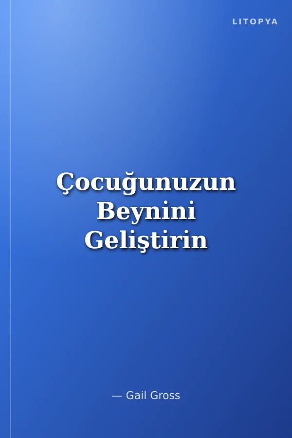 Çocuğunuzun Beyni̇ni̇ Geli̇şti̇ri̇n