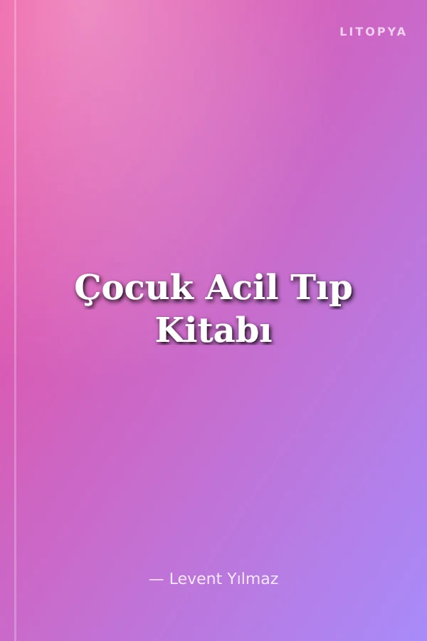 Çocuk Acil Tıp Kitabı