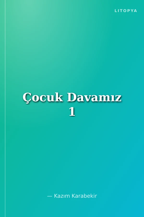 Çocuk Davamız 1